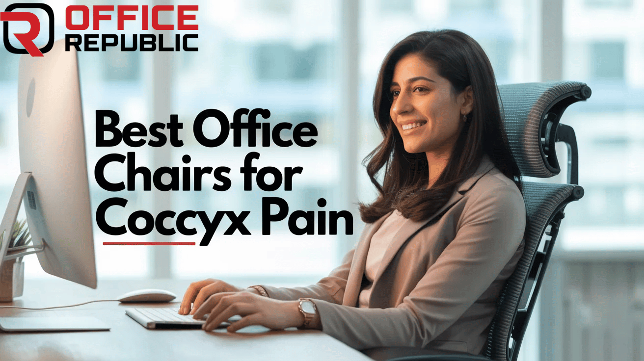 Best Office Chairs for Coccyx Pain