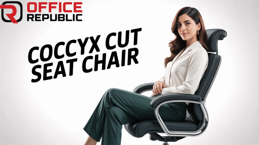 Coccyx Cut Seat Chair