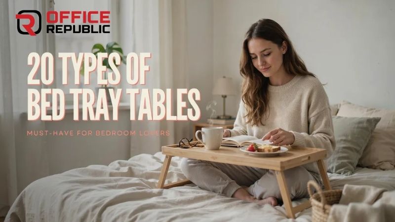 20 Types of Bed Tray Tables