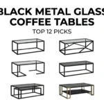 Black Metal Glass Coffee Tables — Top 12 Picks